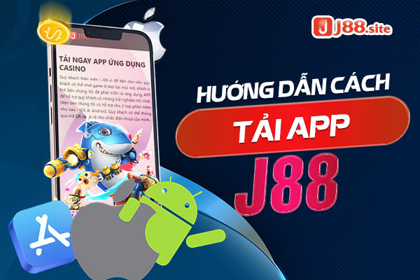 Hướng dẫn cách tải app J88 nhanh chóng và đơn giản 2 Hướng dẫn cách tải app j88 về thiết di động dễ dàng